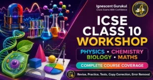 ICSE Class 10 Science & Maths Workshop
